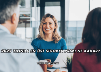 2025 Yılında En Üst Sigorta Primi Ne Kadar?