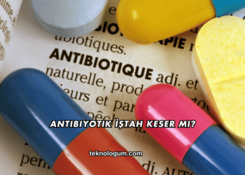 Antibiyotik İştah Keser mi?