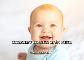 Bebeklerde Bronşite Ne İyi Gelir?