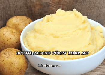 Diyette Patates Püresi Yenir mi?