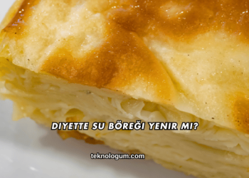 Diyette Su Böreği Yenir mi?