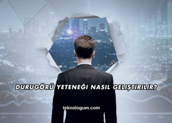 Durugörü Yeteneği Nasıl Geliştirilir?