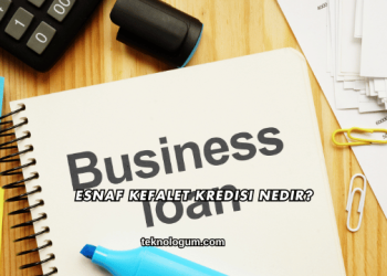 Esnaf Kefalet Kredisi Nedir?