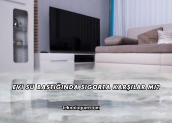 Evi Su Bastığında Sigorta Karşılar mı?