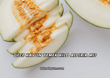 Gece Kavun Yemek Kilo Aldırır mı?