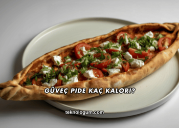 Güveç Pide Kaç Kalori?