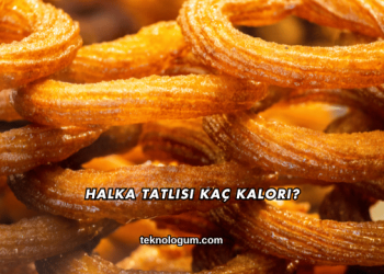 Halka Tatlısı Kaç Kalori?