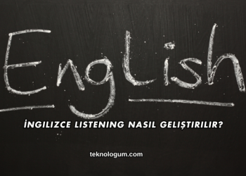 İngilizce Listening Nasıl Geliştirilir?