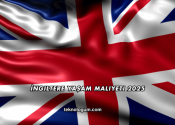 İngiltere Yaşam Maliyeti 2025