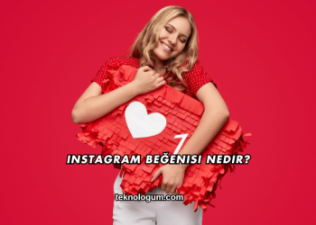 Instagram Beğenisi Nedir?