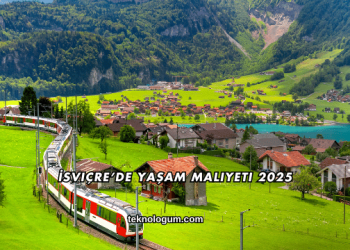 İsviçre’de Yaşam Maliyeti 2025