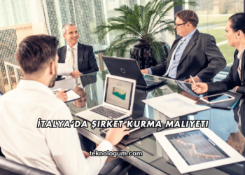 İtalya’da Şirket Kurma Maliyeti