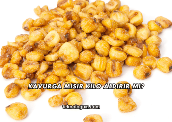 Kavurga Mısır Kilo Aldırır mı?