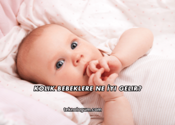 Kolik Bebeklere Ne İyi Gelir?