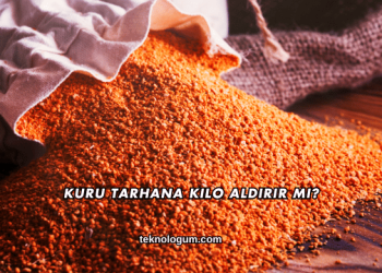 Kuru Tarhana Kilo Aldırır mı?