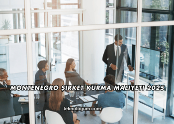 Montenegro Şirket Kurma Maliyeti 2025