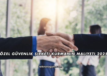 Özel Güvenlik Şirketi Kurmanın Maliyeti 2025