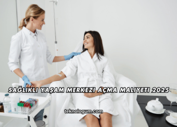 Sağlıklı Yaşam Merkezi Açma Maliyeti 2025