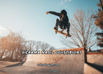 Sıçrama Nasıl Geliştirilir?