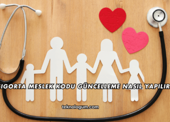 Sigorta Meslek Kodu Güncelleme Nasıl Yapılır?