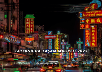 Tayland’da Yaşam Maliyeti 2025
