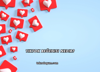 TikTok Beğenisi Nedir?