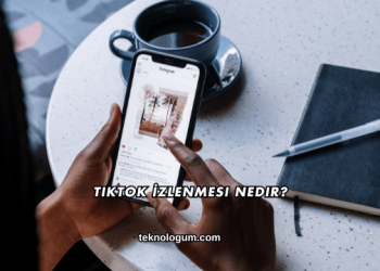 TikTok İzlenmesi Nedir?