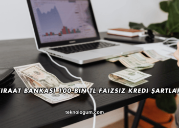 Ziraat Bankası 100 Bin TL Faizsiz Kredi Şartları