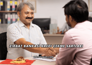 Ziraat Bankası Kredi Çekme Şartları